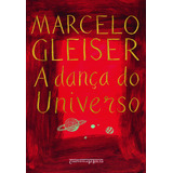 A Dança Do Universo De Gleiser Marcelo Editorial Editora Schwarcz Sa Tapa Mole En Português 2006