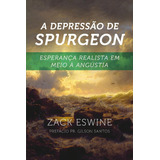 A Depressão De Spurgeon De Eswine Zack Editorial Missão Evangélica Literária Capa Mole Em Português 2021