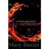 A Divina Revelação Do Inferno, Mary K Baxter - Danprewan