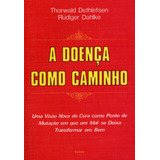 A Doença Como Caminho De R diger Dahlke Editora Cultrix Capa Mole Em Português 2019