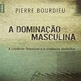 A Dominação Masculina Edição De Bolso