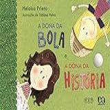 A Dona Da Bola E A Dona Da História