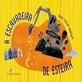 A Escavadeira De Esteira