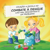 A Escola No Combate A Dengue