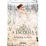 A Escolha De Cass Kiera A Seleção 3 Vol 3 Editorial Editora Schwarcz Sa Capa Mole Em Português 2014