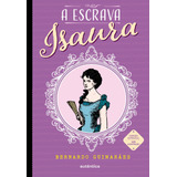 A Escrava Isaura texto Integral Clássicos Autêntica De Guimarães Bernardo Clássicos Autêntica Editorial Autêntica Editora Ltda Capa Mole Em Português 2018