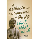 A Essência Dos Ensinamentos De Buda Transformando O Sofrimento Em Paz Alegria E Libertação De Hanh Thich Nhat Editorial Editora Vozes Ltda Tapa Mole En Português 2019
