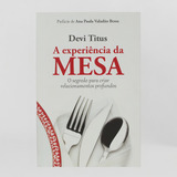 A Experiência Da Mesa Devi Titus