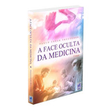 A Face Oculta Da Medicina Não Aplica De Paulo Cesar Fructuoso Não Aplica Vol Não Aplica Editorial Frei Luiz Edición Não Aplica En Português 2012