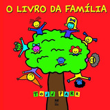a família-a familia O Livro Da Familia De Todd Parr Editora Panda Books Capa Mole Em Portugues 2003