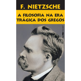 A Filosofia Na Era Trágica Dos Gregos De Nietzsche Friedrich L pm Pocket 959 Editorial Publibooks Livros E Papeis Ltda Tapa Mole En Português 2011