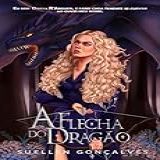 A Flecha Do Dragão