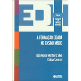 A Formação Cidadã No Ensino Médio De Silva Aida Maria Monteiro Cortez Editora E Livraria Ltda Capa Mole Em Português 2012