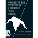 A Formação De Professores E Seus Desafios Frente Às Muda
