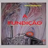 A FUNDIÇÃO -Portuguese Edition-