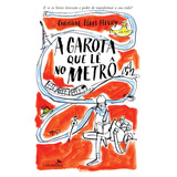 A Garota Que Lê No Metrô  De Féret fleury  Christine  Editora Valentina Ltda  Capa Mole Em Português  2020