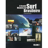 A Grande História Do Surf Brasileiro
