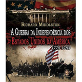A Guerra Da Independência Dos Estados