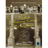 A História Da Escola De Medicina E Cirurgia Do Rio De Janeiro De Borges Maurício Ribeiro Editora Thieme Revinter Publicações Ltda Capa Dura Em Português 2008