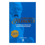 A História Da Filosofia De Claudio Blanc