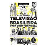 A Historia Da Televisão Brasileira Para Quem Tem Pressa Valentina