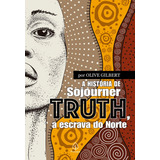 A História De Sojourner Truth
