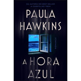 A Hora Azul De Paula Hawkins Editorial Harper Collins br Capa Mole Edição 1 Em Português 2024