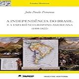 A Independência Do Brasil E A