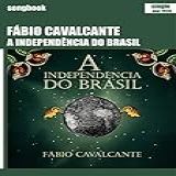 A Independência Do Brasil  Songbook