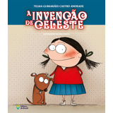A Invenção De Celeste De Andrade Telma Guimarães Castro Série Coisas De Criança Editora Do Brasil Capa Mole Em Português 2010