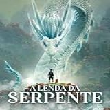 A Lenda Da Serpente