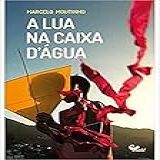 A Lua Na Caixa D água