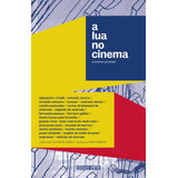 A Lua No Cinema E Outros Poemas Vários Autores Editora Seguinte Capa Mole Português 2011