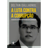 A Luta Contra A Corrupção A Lava Jato E O Futuro De Um País Marcado Pela Impunidade De Dallagnol Deltan Editorial Gmt Editores Ltda Tapa Mole En Português 2017