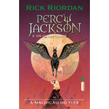 A Maldição Do Titã série Percy Jackson E Os Olimpianos De Rick Riordan Série Percy Jackson E Os Olimpianos Vol 3 Editora Intrínseca Ltda Capa Mole Edição 1 Em Português 2023