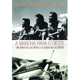 A Marcha Para O Oeste De Villas Bôas Orlando Editorial Companhia Das Letras Tapa Mole En Português 2012