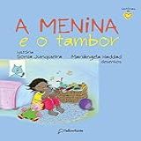 A Menina E O Tambor