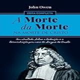 A Morte Da Morte Na Morte De Cristo PRÉ-VENDA -FRETE GRÁTIS-