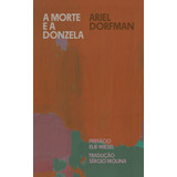 A Morte E A Donzela, De Dorfman, Ariel. Série Selo Ilimitada Editora Carambaia Eireli, Capa Dura Em Português, 2022