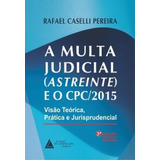 A Multa Judicial astreinte E O Cpc 2015 Visão Teórica 