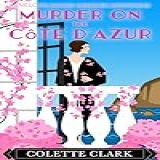 A Murder On The Côte D Azur A 1920s Historical Mystery Penelope Banks Murder Mysteries Book 12 English Edition 