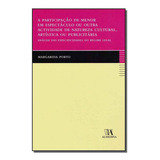 A Participação De Menor Em Espectáculo Ou Outra Activ D De Porto Margarida Editora Almedina Em Português