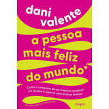 A Pessoa Mais Feliz Do Mundo