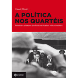 A Política Nos Quartéis Revoltas E Protestos De Oficiais Na Ditadura Militar Brasileira De Chirio Maud Editorial Editora Schwarcz Sa Tapa Mole En Português 2012