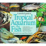 A Practical Guide To Tropical Aquarium Fish Livro Richar