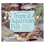A Practical Guide To Tropical Aquarium Fish Richard Crow A