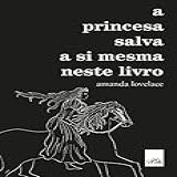 A Princesa Salva A Si Mesma Neste Livro