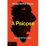 A Psicose De Neusa Santos Souza Editora Zahar Capa Mole Em Português 2023