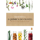 A Química Do Olfato Um Passeio Pelos Aromas Do Mundo De Mcgee Harold Editorial Wmf Martins Fontes Tapa Mole En Português 2022