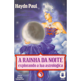 A Rainha Da Noite, De Haydn Paul. Editora Ágora, Capa Mole Em Português